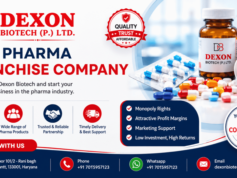 Why Go With a PCD Pharma Franchise Company? – Choose Dexon Biotech
